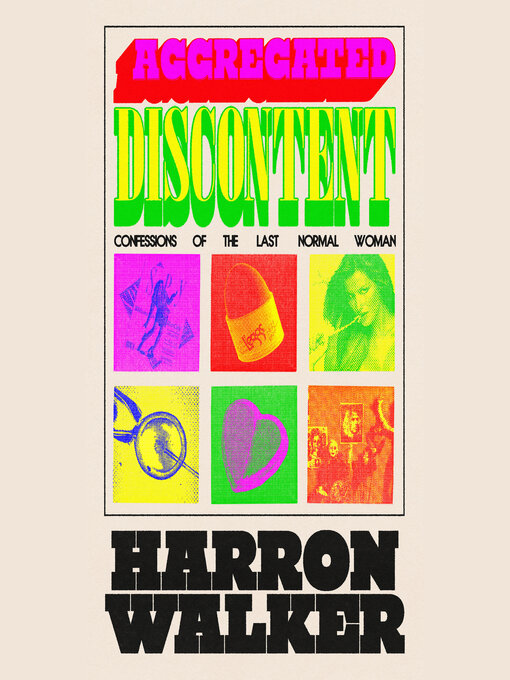 Title details for Aggregated Discontent by Harron Walker - Available